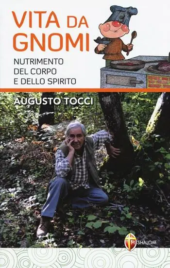 Ultimissimo Modello Vita da gnomi. Nutrimento del corpo e dello spirito