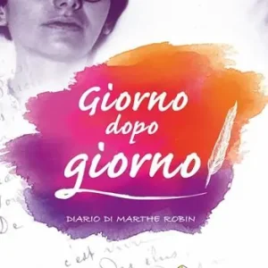 Giorno dopo gionro. Dal diario di Marthe Robin Prezzo Conveniente