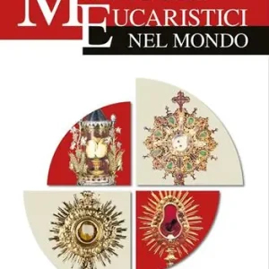 Soddisfatti O Rimborsati I miracoli eucaristici nel mondo