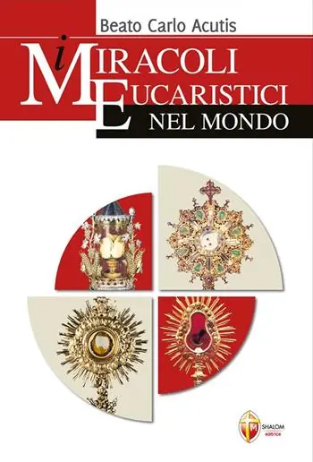Soddisfatti O Rimborsati I miracoli eucaristici nel mondo