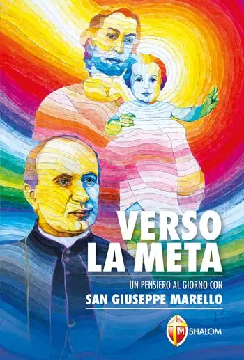 Verso la meta. Un pensiero al giorno con san Giuseppe Marello Più Venduto