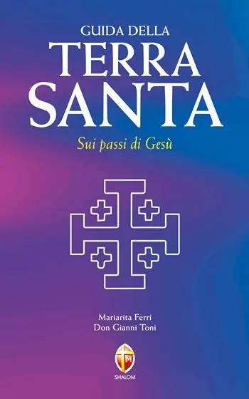 Guida della Terra Santa. Sui passi di Gesù. Con carta estraibile Nuova Collezione