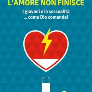 Promo Stagionale L‘amore non finisce. I giovani e la sessualità... come Dio comanda!