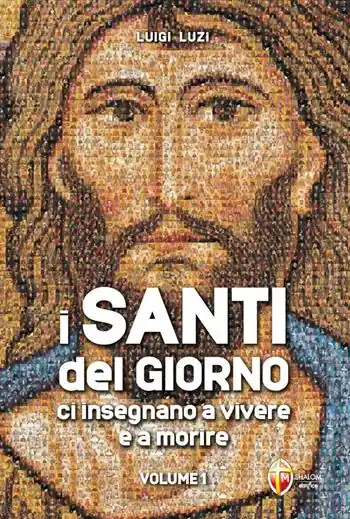Miglior Prezzo I santi del giorno ci insegnano a vivere e a morire. Vol. 1