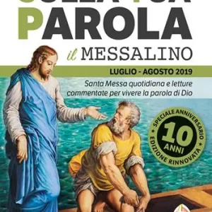 Popolare Sulla tua parola. Messalino. Santa messa quotidiana e letture commentate per vivere la parola di Dio. Luglio-agosto 2019