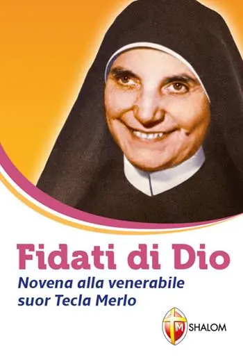 Fidati di Dio. Novena alla venerabile suor Tecla Merlo Compra Oggi Stesso