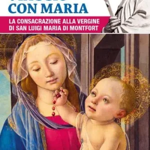 Economico Il santo viaggio con Maria. La consacrazione alla Vergine di san Luigi Maria di Montfort