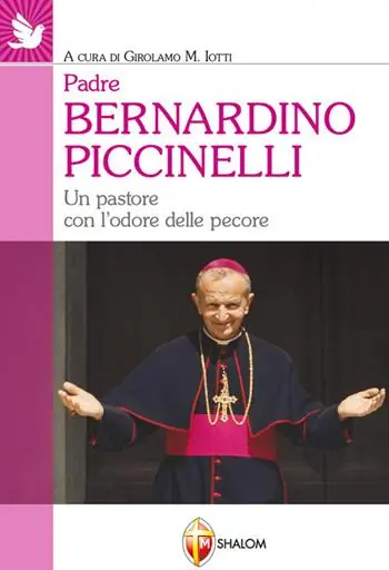 Sconto Padre Bernardino Piccinelli. Un pastore con l‘odore delle pecore