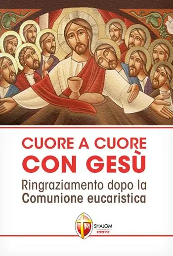 Sconto Cuore a cuore con Gesù. Ringraziamento dopo la comunione eucaristica