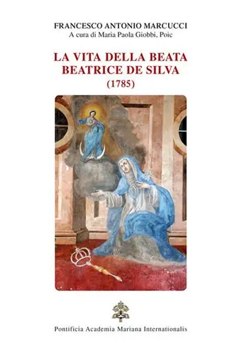 Miglior Prezzo La vita della beata Beatrice De Silva (1785)
