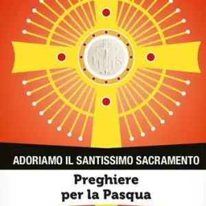 Compra Online Adoriamo il Santissimo Sacramento. Vol. 3 Preghiere per la Pasqua