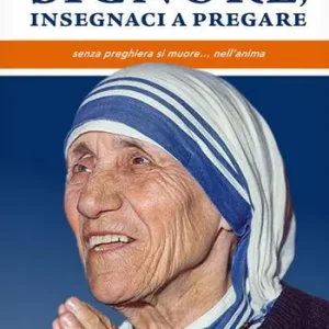 Compra Adesso Signore, insegnaci a pregare. Senza preghiera si muore... nell‘anima