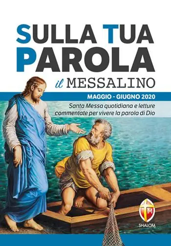 Sulla tua parola. Messalino. Santa messa quotidiana e letture commentate per vivere la parola di Dio. Maggio-giugno 2020 Sconto
