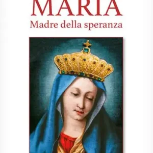 Must-Have Maria Madre della speranza