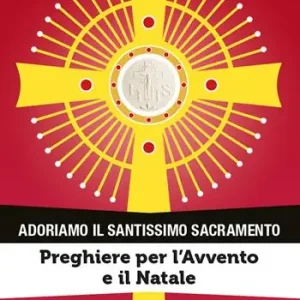 Acquista Ora Adoriamo il Santissimo Sacramento. Vol. 4 Preghiere per l‘Avvento e il Natale