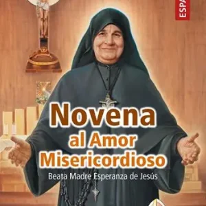 Novena al Amor Misericordioso. Beata Madre Esperanza de Jesús Esclusivo