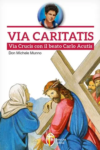 Via Caritatis. Via Crucis con il beato Carlo Acutis Sconto