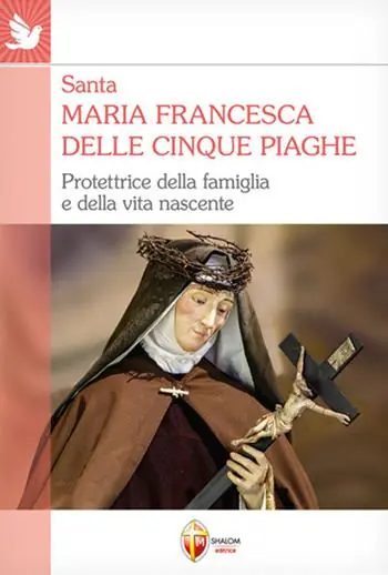 Santa Maria Francesca delle cinque piaghe. Protettrice della famiglia e della vita nascente Prezzo Di Fabbrica
