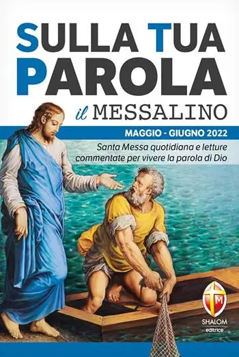 Sulla tua parola. Messalino. Letture della messa commentate per vivere la parola di Dio. Maggio-giugno 2022 Occasione Imperdibile