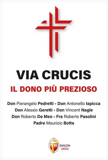 Via Crucis. Il dono più prezioso Esclusivo