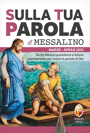Sulla tua parola. Messalino. Santa messa quotidiana e letture commentate per vivere la parola di Dio. Marzo-aprile 2023 Occasione