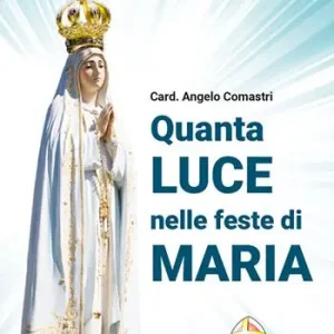 Occasione Quanta luce nelle feste di Maria