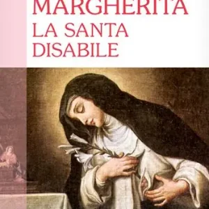 Margherita. La santa disabile Ultime Pezzi