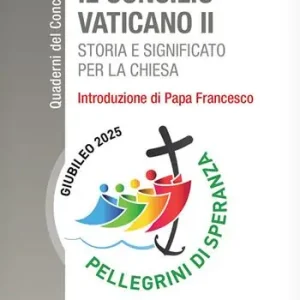 Solo Oggi Il Concilio Vaticano II. Storia e significato per la Chiesa