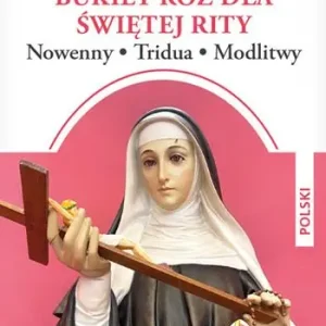 Un mazzo di rose a santa Rita. Novene, tridui, preghiere. Ediz. polacca Pagamento Sicuro