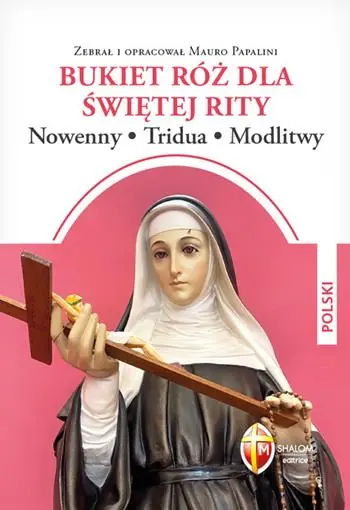 Un mazzo di rose a santa Rita. Novene, tridui, preghiere. Ediz. polacca Pagamento Sicuro