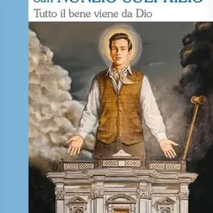 San Nunzio Sulprizio. Tutto il bene viene da Dio Saldi