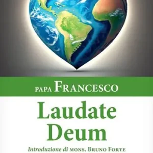 Laudate Deum. Esortazione Apostolica del Santo Padre Francesco a tutte le persone di buona volontà sulla crisi climatica Consegna Rapida