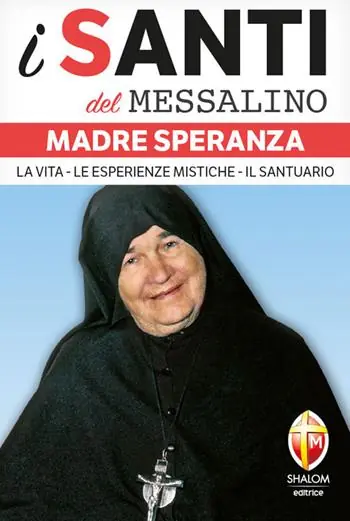 Madre Speranza. La vita, le esperienze mistiche, il santuario Prezzo Scontato