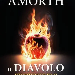Il diavolo. Riconoscerlo e vincerlo Affare
