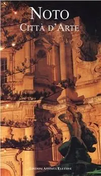 Solo Oggi Noto. Città d‘arte