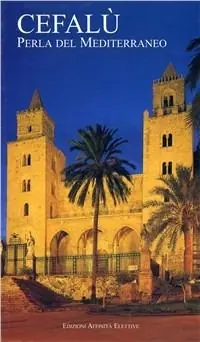 Non Perdere Cefalù. Perla del Mediterraneo