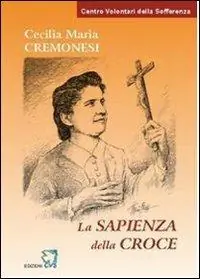 Reso Gratuito Cecilia Maria Cremonesi. La sapienza della Croce