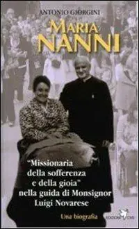 Offerta Maria Nanni. «Missionaria della sofferenza e della gioia» nella guida di mons. Luigi Novarese