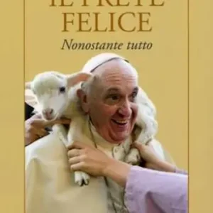 Il prete felice. Nonostante tutto Promo Stagionale