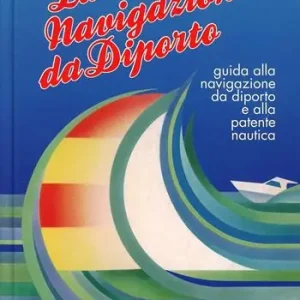 Economico La navigazione da diporto. Guida alla navigazione da diporto e alla patente nautica