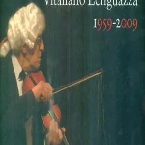 Vitaliano Lenguazza 1959-2009. Ediz. illustrata Nuovo Arrivo