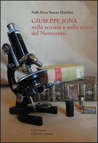 Spedito Oggi Giuseppe Jona nella scienza e nella storia del Novecento