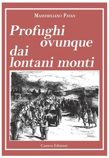 Profughi ovunque dai lontani monti. Nuova ediz. Con mappa Popolare