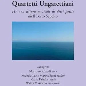 Reso Gratuito Quartetti ungarettiani. Per una lettura musicale di dieci poesie da «Il porto sepolto». Con CD Audio