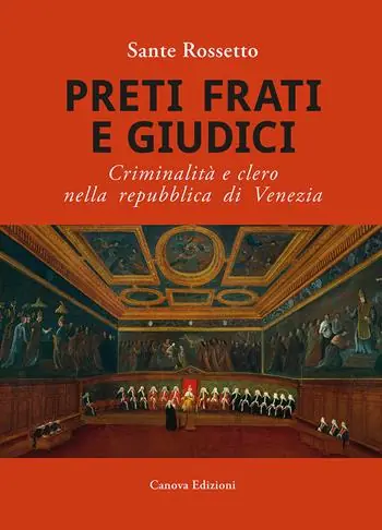 Preti frati e giudici. Criminalità e clero nella repubblica di Venezia Offerta