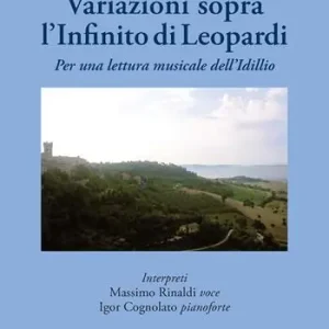 Non Perdere Variazioni sopra «L‘Infinito» di Leopardi. Per una lettura musicale dell‘idillio. Con Cd Audio