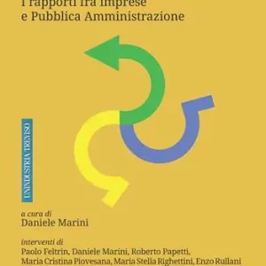 Alleati per competere. I rapporti fra imprese e pubblica amministrazione Economico