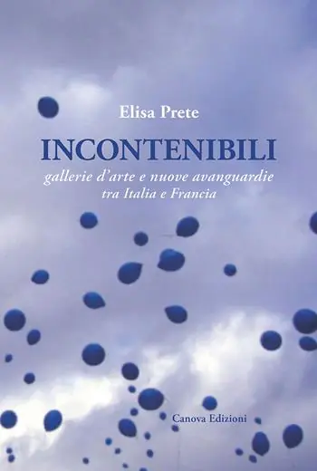 Novità Incontenibili. Gallerie d’arte e nuove avanguardie tra Italia e Francia