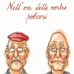 Nell‘ora delle nostre polveri Non Perdere
