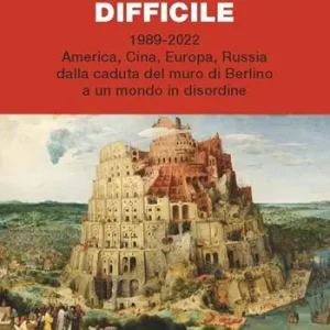 La coesistenza difficile. 1989-2022 America, Cina, Europa, Russia dalla caduta del muro di Berlino a un mondo in disordine Miglior Prezzo